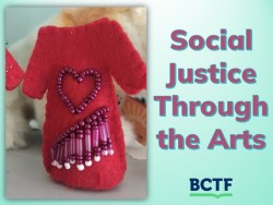 Social Justice Through the Arts Social Justice Through the Arts