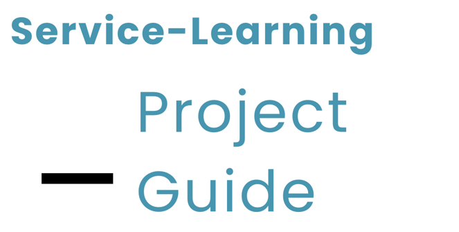 Service-Learning Project Guide For Students and Teachers Adaptable for Grade 5-12